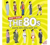 Don't Stop! the 80s Movie Hits [Import allemand]