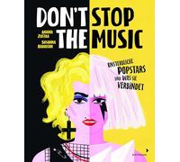 Don't Stop the Music: Unsterbliche Popstars und was sie verbindet