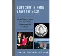 Dont Stop Thinking About the Music by Eric T. Kasper Eric T. Kasper (Auteur)