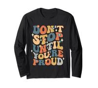 Don't Stop Until You're Proud Motivational Inspirational Inspirational Manche Longue