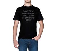 Don't Stop When You're Tired Stop When You’re Done Noir Homme T-Shirt Taille S Black Men's Tee Size S