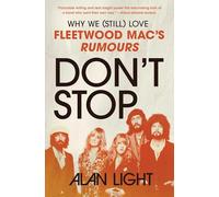 Don't Stop: Why We (Still) Love Fleetwood Mac's Rumours