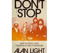 Don't Stop Why We (Still) Love Fleetwood Mac's Rumours - Alan Light - Atria Books - ebook (ePub) - Livre
