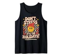 Don't Stress It's The Holidays - Stress Free Holidays Débardeur