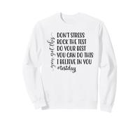 Don't Stress Rock The Test : Motivation des étudiants à l'examen Sweatshirt