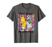 Don't Stress Test Day Faites de votre mieux T-Shirt