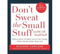 Dont Sweat The Small Stuff By Richard Carlson, New