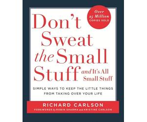 Dont Sweat The Small Stuff By Richard Carlson, New