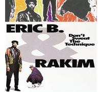 Eric B. & Rakim – Don't Sweat the Technique