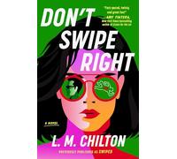 Don't Swipe Right: A Novel