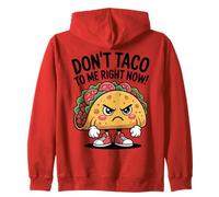 Dont Taco to Me Right Now Jeu de Mots Amusant en colère Sweat à Capuche