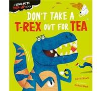 Dont Take a TRex Out For Tea by Harriet Evans Harriet Evans (Auteur)