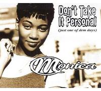 Don't Take It Personal (Just One Of Dem Days)