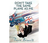 Don't Take The Same Plane As Me