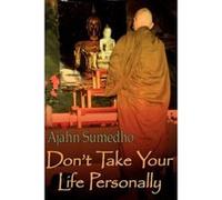 Don't Take Your Life Personally - [Livre en VO] Ajahn Sumedho, Diana St Ruth (Auteur)