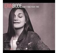 Don't Take Your Time Bode,Erin