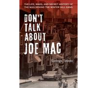 Don't Talk About Joe Mac The Life, Wars, and Secret History of the Man Behind the Winter Hill Gang - Springs Toledo - Bloomsbury Academic - ebook (ePub) - Livre