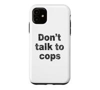 Don't Talk to Cops | Connaissez Vos Droits - Distressed Coque pour iPhone 11