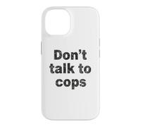 Don't Talk to Cops | Connaissez Vos Droits - Distressed Coque pour iPhone 14