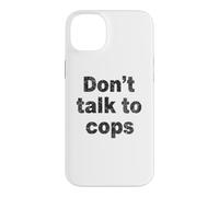 Don't Talk to Cops | Connaissez Vos Droits - Distressed Coque pour iPhone 14 Plus