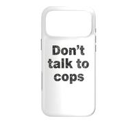 Don't Talk to Cops | Connaissez Vos Droits - Distressed Coque pour iPhone 17 Pro Max
