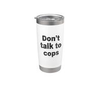 Don't Talk To Cops | Connaissez vos droits - Distressed Gobelet isotherme en acier inoxydable double paroi