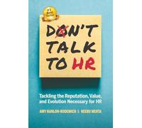 Don't Talk to HR: Tackling the Reputation, Value, and Evolution Necessary for HR