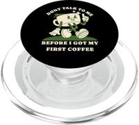Dont Talk to Me Before I Got My First Coffee Humor Style PopSockets PopGrip pour MagSafe