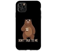 Don't Talk to Me Coque pour iPhone 11 Pro Max