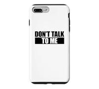 Don't Talk to Me Coque pour iPhone 7 Plus/8 Plus