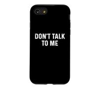 Don't Talk to Me Coque pour iPhone SE (2020) / 7/8