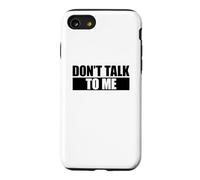 Don't Talk to Me Coque pour iPhone SE (2020) / 7/8