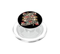 Don't Talk to Me I Have A Crazy Girlfriend Copine Jalouse PopSockets PopGrip pour MagSafe
