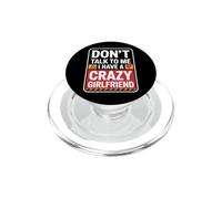 Don't Talk to Me I Have A Crazy Girlfriend Copine Jalouse PopSockets PopGrip pour MagSafe