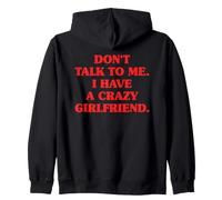 Don't Talk to Me I Have A Crazy Girlfriend Copine Jalouse Sweat à Capuche
