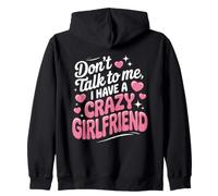 Don't Talk to Me I Have A Crazy Girlfriend Copine Jalouse Sweat à Capuche