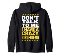 Don't Talk to Me I Have A Crazy Girlfriend Copine Jalouse Sweat à Capuche