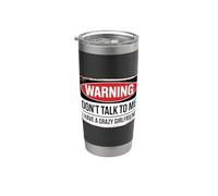 Don't Talk To Me I Have A Crazy Girlfriend Gobelet isotherme en acier inoxydable double paroi