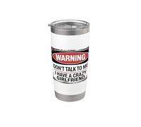 Don't Talk To Me I Have A Crazy Girlfriend Gobelet isotherme en acier inoxydable double paroi