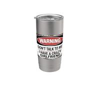 Don't Talk To Me I Have A Crazy Girlfriend Gobelet isotherme en acier inoxydable double paroi