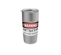 Don't Talk To Me I Have A Crazy Girlfriend Gobelet isotherme en acier inoxydable double paroi
