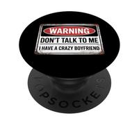 Don't Talk to Me I Have A Crazy Girlfriend PopSockets PopGrip Adhésif