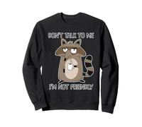 Don't Talk to Me I'm Not Friendly Sweatshirt