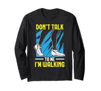 Don't Talk to Me I'm Walking Cardio Fitness Exercice Walk Manche Longue