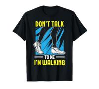 Don't Talk to Me I'm Walking Cardio Fitness Exercice Walk T-Shirt