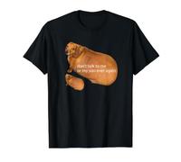Don't Talk to Me Or My Son Ever Again Meme Funny Teckel T-Shirt Graphique avec Valeur