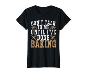 Don't Talk to Me Until I've Done Baking Bake T-Shirt Graphique avec Valeur, Femme, Noir, M