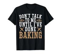 Don't Talk to Me Until I've Done Baking Bake T-Shirt Graphique avec Valeur, Homme, Noir, L