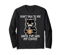 Don't Talk to Me Until I've Had My Coffee Manche Longue