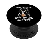 Don't Talk to Me Until I've Had My Coffee PopSockets PopGrip Adhésif